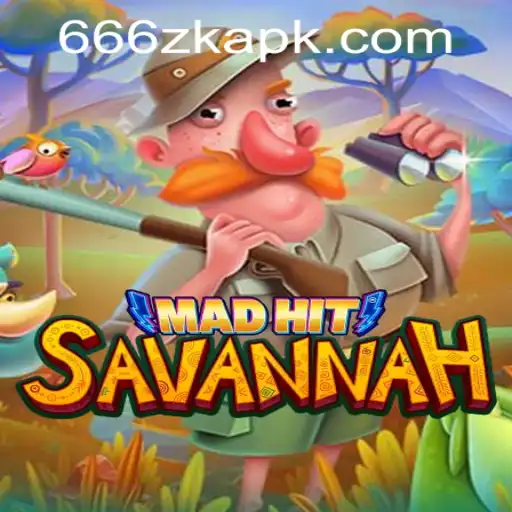 MadHitSavannah: A Thrilling New Gaming Adventure with 666ZK APP Login